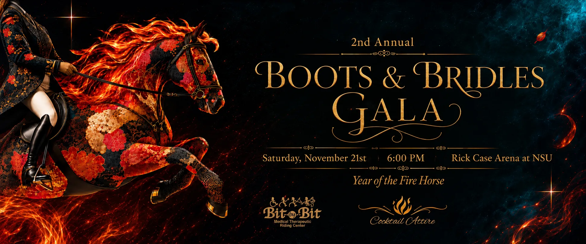 2nd Annual Boots and Bridles Gala, Saturday, November 21st, 6:00 PM, Rick Case Arena at NSU. Year of the Fire Horse. Cocktail attire.